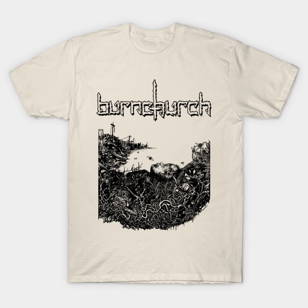 Burnchurch "Burnchurch" Tribute T-Shirt by lilmousepunk